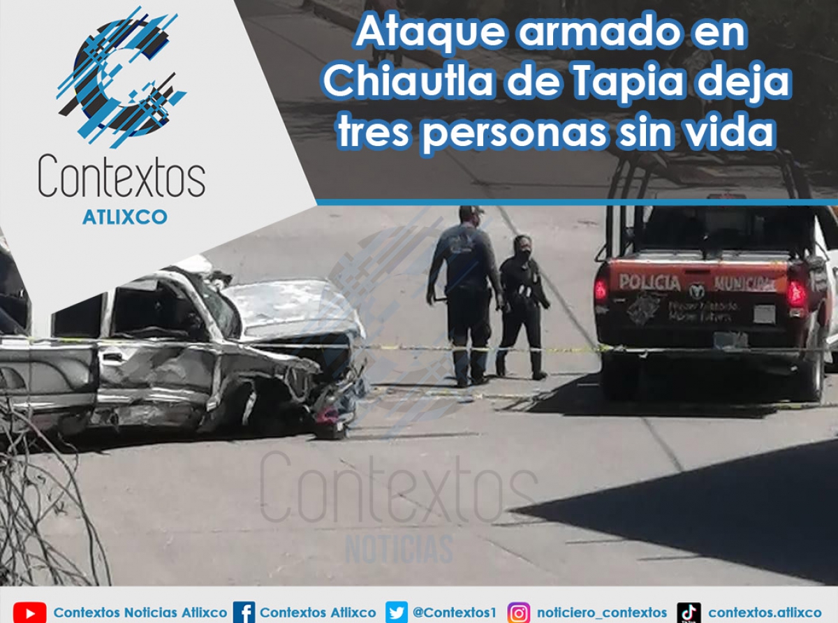 Ataque en Chiautla de Tapia deja tres personas sin vida.